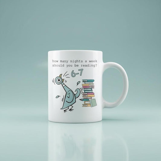 How Many Nights A Week Should You Be Reading 6-7 Mug, White 11oz Ceramic Mug, Children's Book Pigeon Cup, Teacher Six Seven Meme 15oz Mug