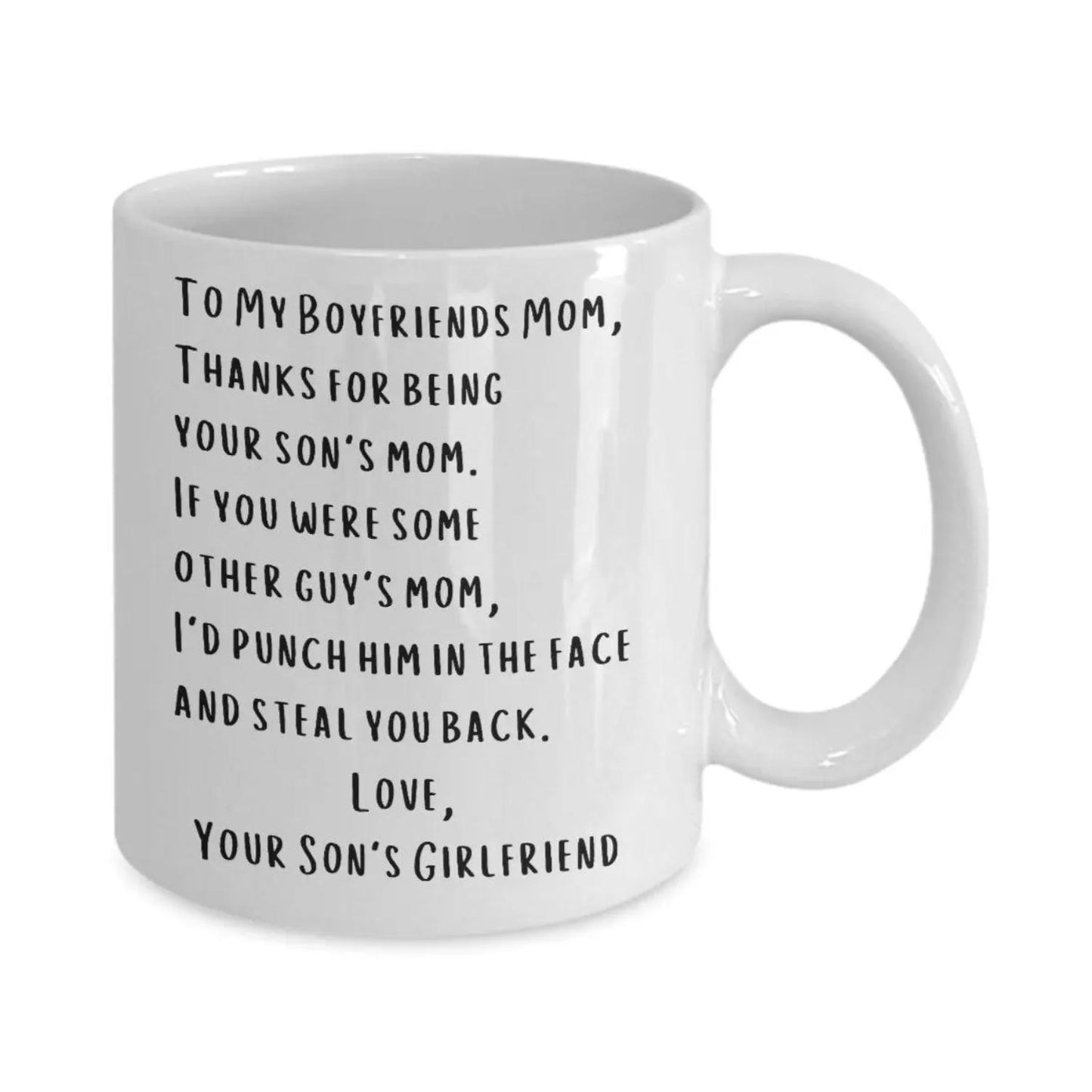 To My Boyfriend s Mom: Funny Mother s Day Gift Coffee Mug - Perfect for Boyfriend s Mom Birthday!Surprise her with this delightful present