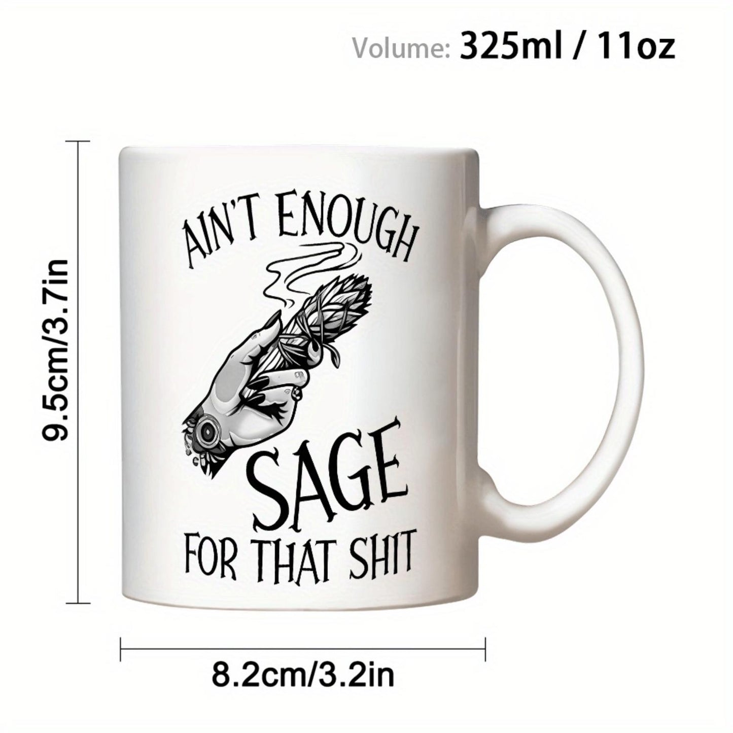 1pc, 11oz Humorous Pagan Coffee Mug Gift - "Ain't Enough Sage for That Sh*t" - Ceramic Coffee Mug with Sarcastic Illustration, Perfect for Tea & Coffee Enthusiasts, Unique Mystical Cup for Men & Women