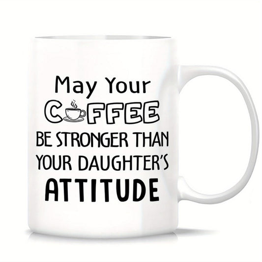 Dad Gifts from Daughter Coffee Mug, Christmas Gifts for Dad, May Your Coffee Be Stronger Than Your Daughter's Attitude Mug, Funny Dad Gifts, Father's Day Birthday Gifts for Dad, 11 Oz