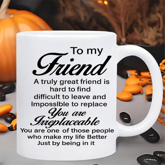 1pc "to My Friend" Ceramic Mug - Heartfelt Friendship Quote Cup with, Elegant Minimalist Gift Suitable for BFFs, Friend Presents for Birthdays, Friendship Day & Daily Use - Meaningful for Close Friends