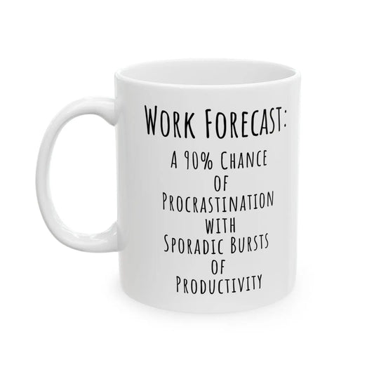 Funny Procrastination Coffee Mug, Work Forecast Productivity Mug, Office Humor Cup, Coworker Gift, Funny Work Saying Mug, Productivity Joke Cup
