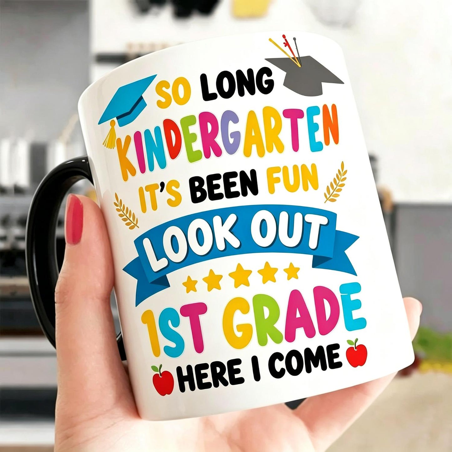 Kindergarten Graduation Mug 1st Grade Here I Come Fun Back to School Mug - 1st Grade Here I Come