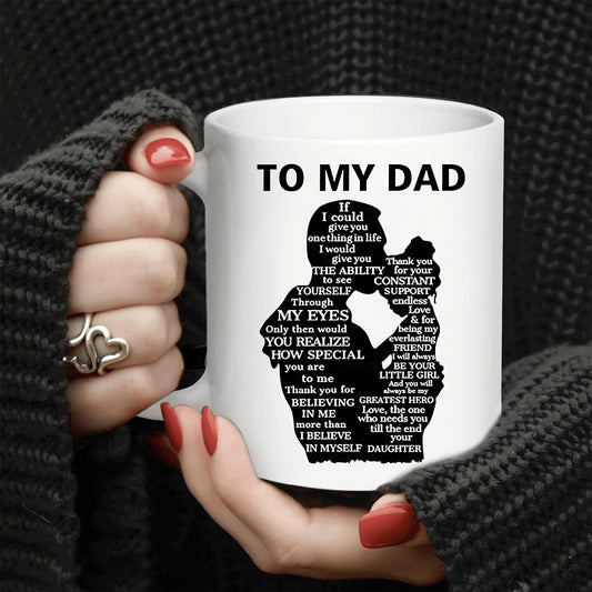 To My Dad: 11-Ounce Ceramic Coffee Mug - Insulated Letter Print Reusable Round Teacup, Versatile Adult Drinkware for Christmas, Halloween, Thanksgiving, Father'S Day - The Best Birthday Gift for Daughters to Their Dads