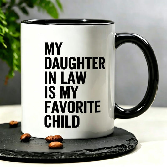 Happy Fathers Day My Daughter In Law Is My Favorite Child 100 Cotton 1pc 11Oz Ceramic Mug Reusable Coffee Cups