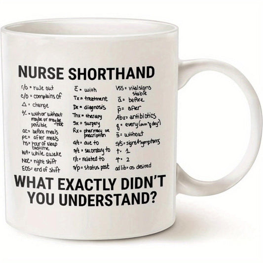 1pc, 11oz, ceramic coffe mug, 11oz Nurse Shorthand Humor Mug - White Ceramic Coffee Cup with Medical Quotes, Machine Washable, Perfect for Nurses & Healthcare Professionals, Coffee Mug | Medical Humor Mug | Polyvinyl Wrap Mug, Nur