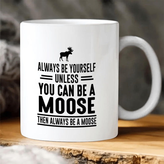 1pc, 11oz Funny Moose Coffee Mug - "Always Be Yourself" Double-Sided Ceramic Design, White with Black Text & Deer Silhouette, Hand Wash Only, Perfect Gift for Coffee Lovers, Tea Enthusiasts, and Home Decor, Coffee Bar Accessories