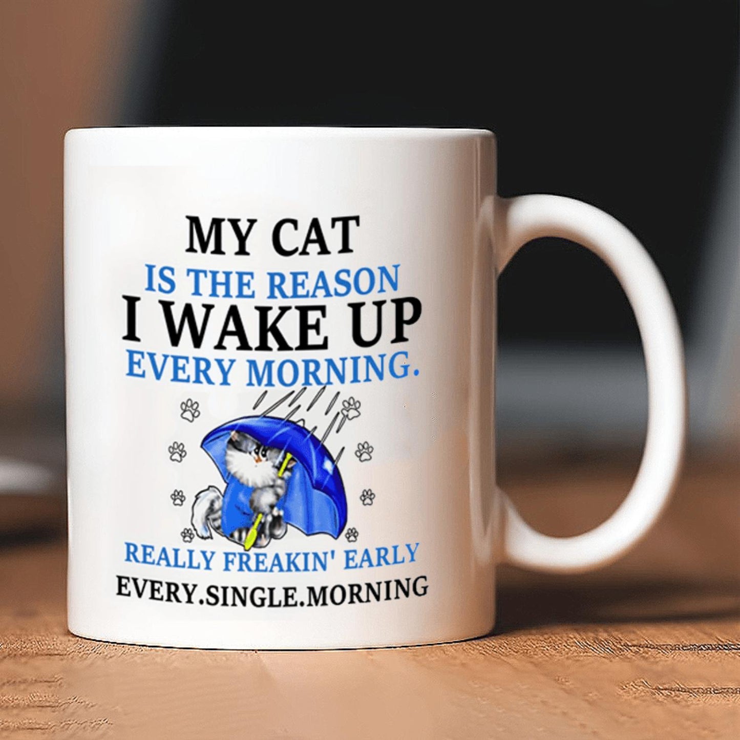 1pc Funny Cat Mug 11oz Ceramic - "My Cat Is The Reason I Wake Up Every Morning" Insulated Reusable Coffee Cup with Cute Cat Design, Machine Washable Gift for Cat Lovers, Perfect for Home, Office, School, School Tea Cup | Playful T