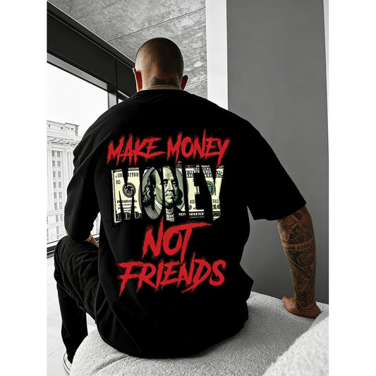 Motivational Streetwear Tee with Make Money Not Friends Slogan Casual Summer Top with Loose Fit Round Neck Breathable Polyester