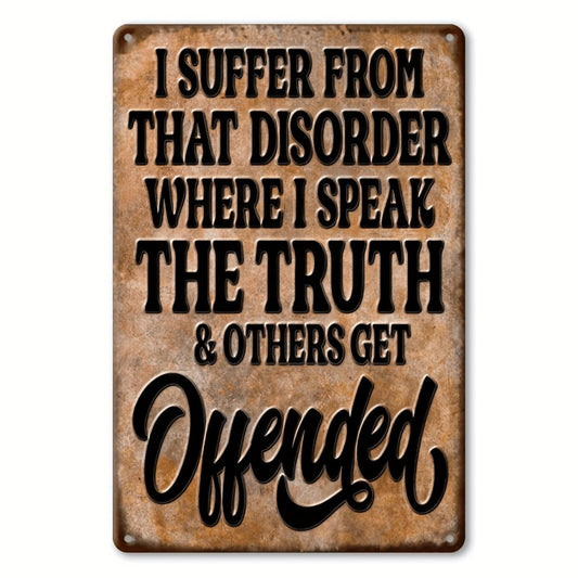 Room Decor 1pc Vintage Iron Tin Sign "I Suffer from Honesty" - Frameless, Waterproof & Weatherproof Wall Art for Home, Bar, Cafe, Garage, Farmhouse Decor - Black Retro Poster Gift, Garage Signage|Rustic Decor|Tinplate Sign