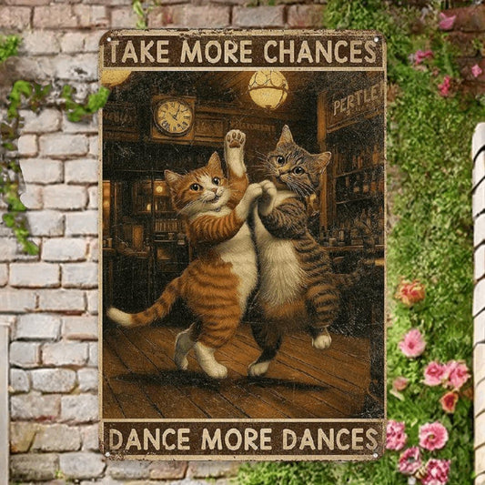 [Home Relaxation] Vintage Cat Dance Metal Sign ¨C "Take More Chances, Dance More Dances" Retro Wall Decor for Home, Kitchen, Bar, or Cafe ¨C 12x8 Inch Tin Art with Playful Cats in Vintage Scene, Cat Decor