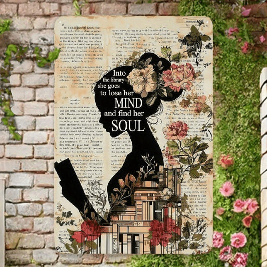 Girl Reading Book Vintage Metal Iron Tin Sign Into The Library She Goes To Lose Her Mind And Find Her Soul Retro Wall Decor Poster Home School Library Coffee Shop Club 12x8 Inch Wall Decor For Home Kitchen Bathroom Farm Garden Gar