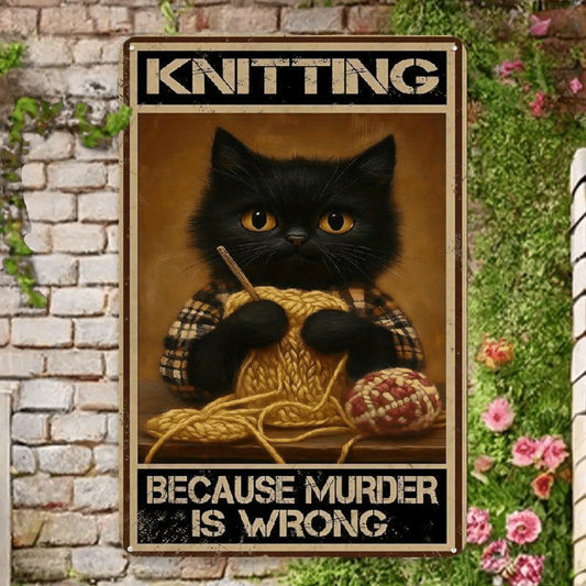 Vintage Cat Knitting Metal Tin Sign - 12x8 Inch Retro Wall Decor with Humorous "Knitting Because Murder Is Wrong" Design for Home, Kitchen, Bar, Garden, or Bathroom, Kitchen Wall Decor | Humorous Wall Art | Highquality Tinplate, C
