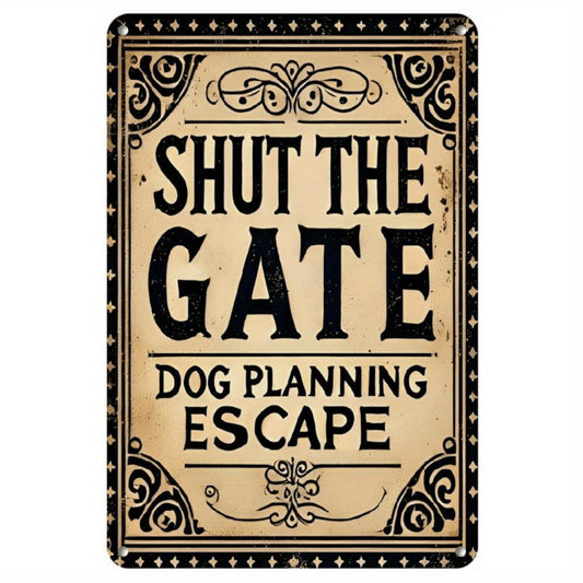 [Close the Gate Metal Wall Decor] Vintage 'Close the Gate, Dog Escape Plan' Metal Sign - 8x12" | Fun Wall Decor for Home, Bar, Cafe & Outdoor Spaces